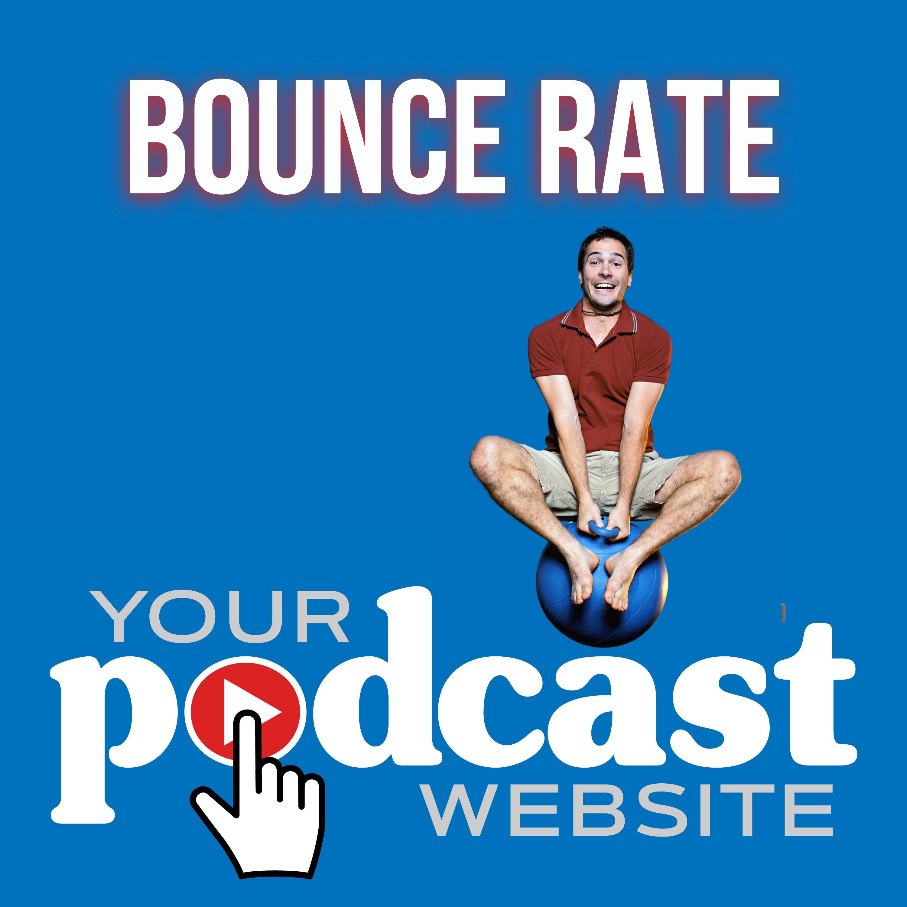 Bounce Rate Explained: Essential Tips for Podcasters to Improve Website Engagement